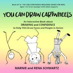 You Can Draw Cartwheels, An Interactive Book about DRAWING and CONFIDENCE to Help YOU Draw Faces and People in Action!